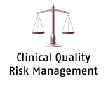 Clinical Quality Risk Management